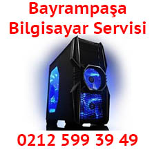 Bayrampaşa Bilgisayar Servisi